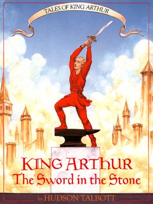 cover image of King Arthur: The Sword in the Stone